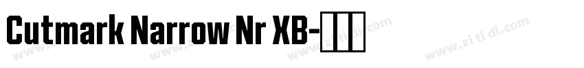 Cutmark Narrow Nr XB字体转换 Cutmark Narrow Nr XB字体转换